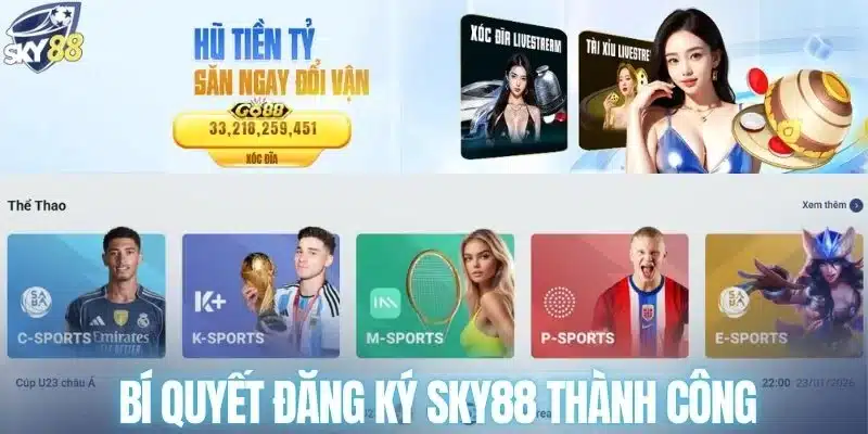 Bí quyết đăng ký SKY88 thành công