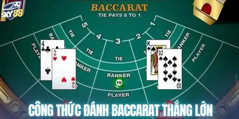 Công thức đánh baccarat thắng lớn tại SKY88
