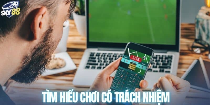 Tìm hiểu chính sách chơi có trách nhiệm của nhà cái Sky88