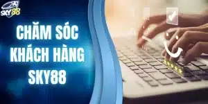 chăm sóc khách hàng SKY88