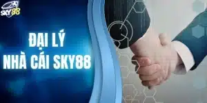 đại lý nhà cái SKY88
